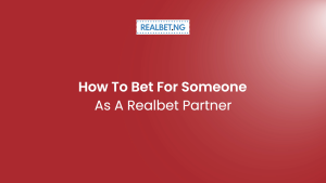 How To Bet For A Friend - Realbet  Partners