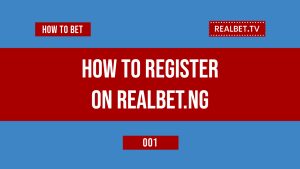 How To Register on Realbet.ng