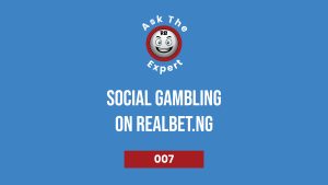 Ask The Expert (Social Gambling On Realbet)
