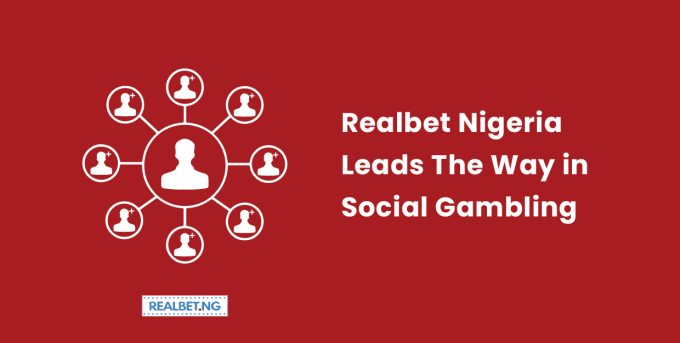 Realbet Nigeria leads the way in social gambling