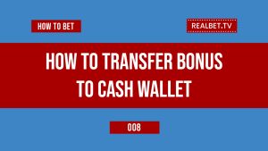 How To Transfer Bonus To Your Cash Wallet On Realbet.ng