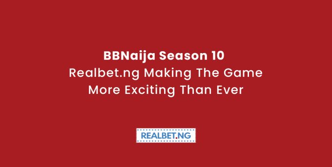 bbnaija season 10 - realbet making the game more exciting than ever-01