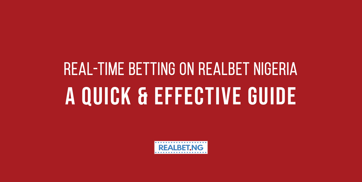 real time betting on realbet nigeria-01